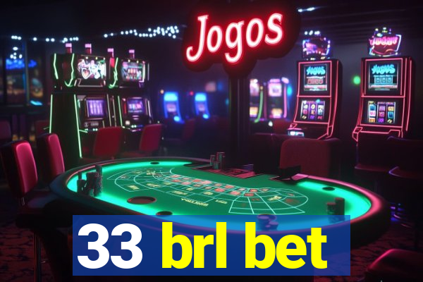 33 brl bet